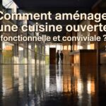 Image de couverture stylisée avec titre pour l’article Comment aménager une cuisine ouverte fonctionnelle et conviviale ?